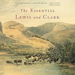 The Essential Lewis and Clark Audiolibro Por Landon Y. Jones, Editor arte de portada