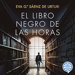 El Libro Negro de las Horas Audiolibro Por Eva García Sáenz de Urturi arte de portada