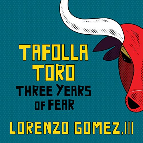 Tafolla Toro Audiobook By Lorenzo Gomez III cover art