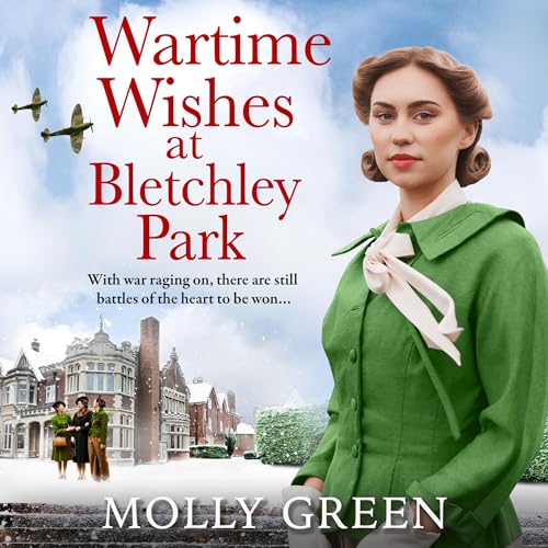 Wartime Wishes at Bletchley Park Audiobook By Molly Green cover art