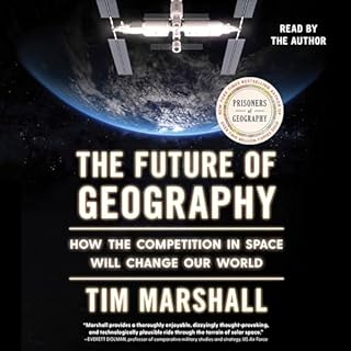 The Future of Geography Audiolibro Por Tim Marshall arte de portada