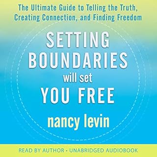 Setting Boundaries Will Set You Free Audiobook By Nancy Levin cover art