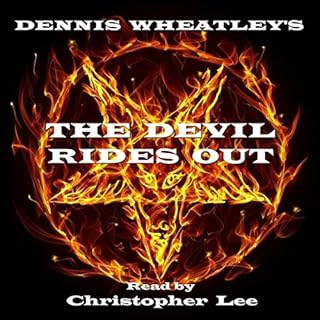 The Devil Rides Out Audiobook By Dennis Wheatley cover art