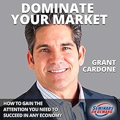 Dominate Your Market - Live Seminar: How to Gain the Attention You Need to Succeed in Any Economy cover art