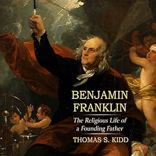 Benjamin Franklin Audiolibro Por Thomas S. Kidd arte de portada