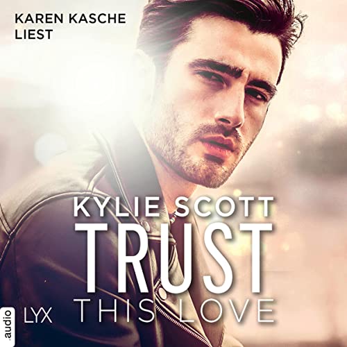 Trust this Love Audiolivro Por Kylie Scott, Katrin Reichardt - Übersetzer capa