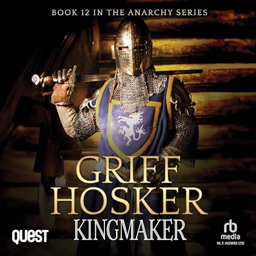 Kingmaker Audiobook By Griff Hosker cover art