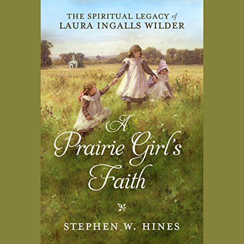 A Prairie Girl's Faith Audiolivro Por Stephen W. Hines capa