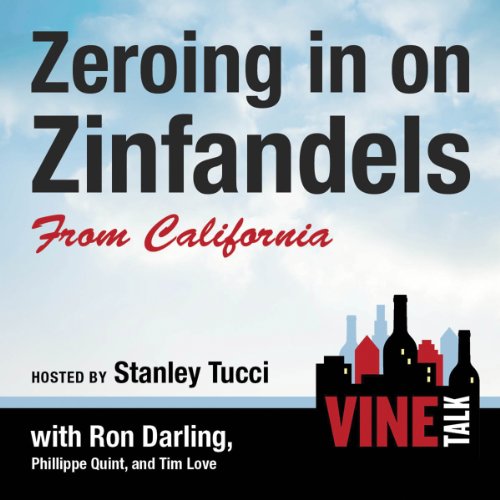 Zeroing in on Zinfandels from California cover art