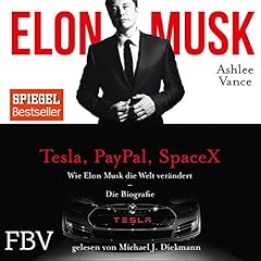 Wie Elon Musk die Welt verändert - Die Biografie Titelbild