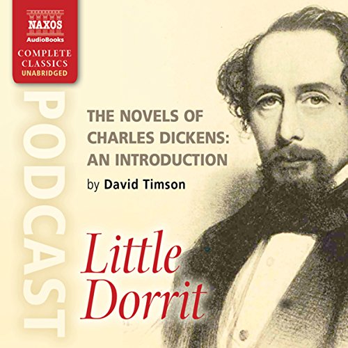 The Novels of Charles Dickens: An Introduction by David Timson to Little Dorrit Titelbild