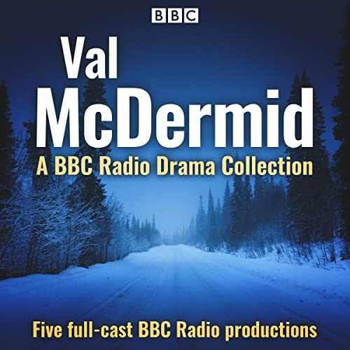 Val McDermid: A BBC Radio Drama Collection Audiobook By Val McDermid cover art