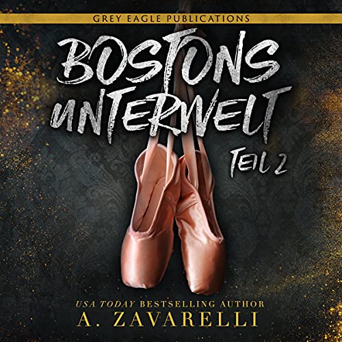 Bostons Unterwelt: Teil zwei [Boston's Underworld: Part Two] Audiolivro Por A. Zavarelli capa