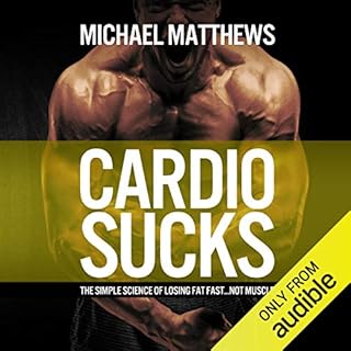 Cardio Sucks Audiobook By Michael Matthews cover art