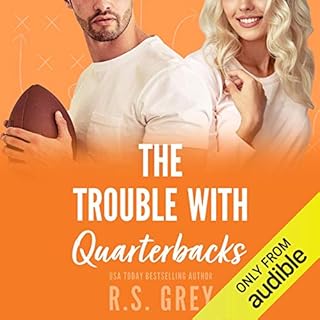 The Trouble with Quarterbacks Audiolibro Por R.S. Grey arte de portada