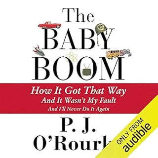 The Baby Boom Audiobook By P. J. O'Rourke cover art