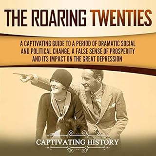 The Roaring Twenties Audiobook By Captivating History cover art