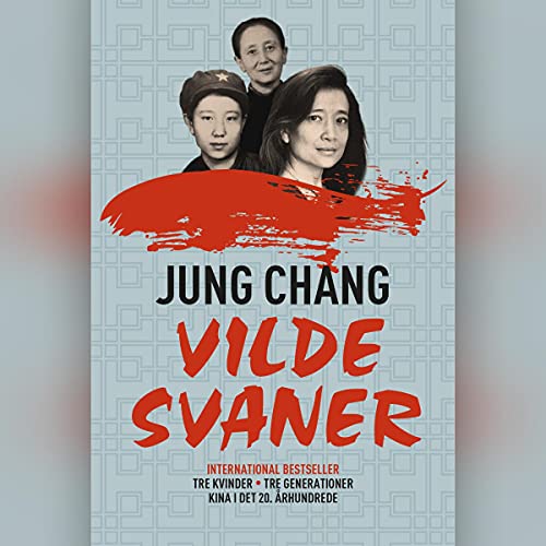 Vilde svaner Audiobook By Jung Chang cover art