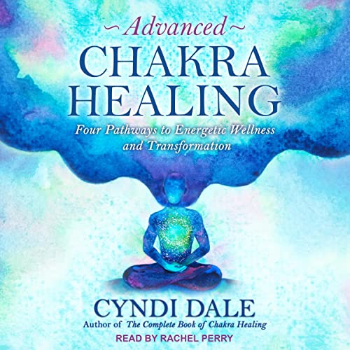 Advanced Chakra Healing Audiolibro Por Cyndi Dale arte de portada