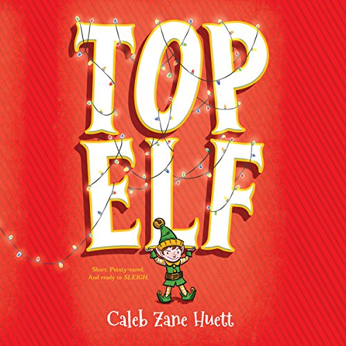 Top Elf Audiobook By Caleb Zane Huett cover art