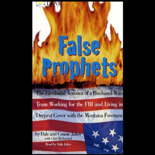 False Prophets Audiolivro Por Dale Jakes, Connie Jakes, Clint Richmond capa