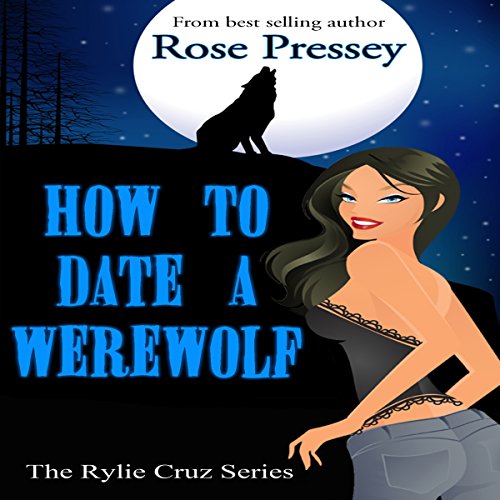 How to Date a Werewolf Audiobook By Rose Pressey cover art