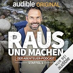 Raus und machen - Der Abenteuer-Podcast: Staffel 1 Titelbild