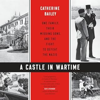 A Castle in Wartime Audiolibro Por Catherine Bailey arte de portada