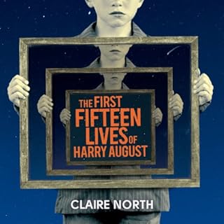 The First Fifteen Lives of Harry August cover art