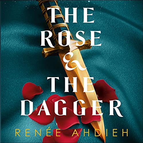 The Rose and the Dagger Audiobook By Renée Ahdieh cover art