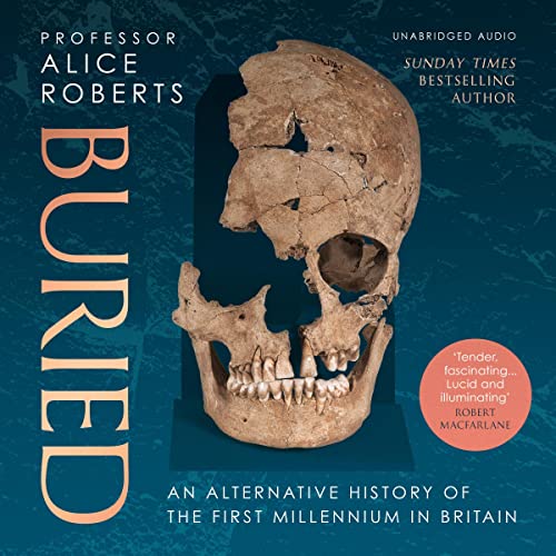 Buried Audiobook By Alice Roberts cover art