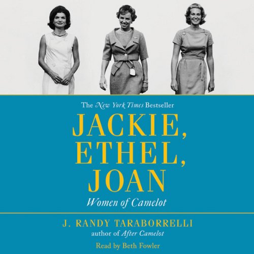 Jackie, Ethel, Joan Audiolibro Por J. Randy Taraborrelli arte de portada