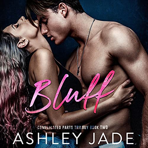 BLUFF Audiobook By Ashley Jade cover art