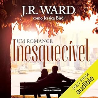 Um romance inesquecível Audiobook By Jessica Bird - J. R. Ward heteronym cover art