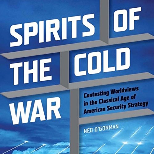 Spirits of the Cold War Audiolibro Por Ned O'Gorman arte de portada