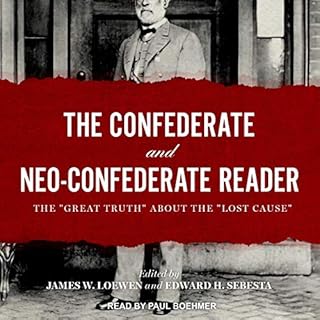 The Confederate and Neo-Confederate Reader Audiolibro Por James W. Loewen, Edward H. Sebesta arte de portada