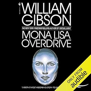 Mona Lisa Overdrive Audiobook By William Gibson cover art