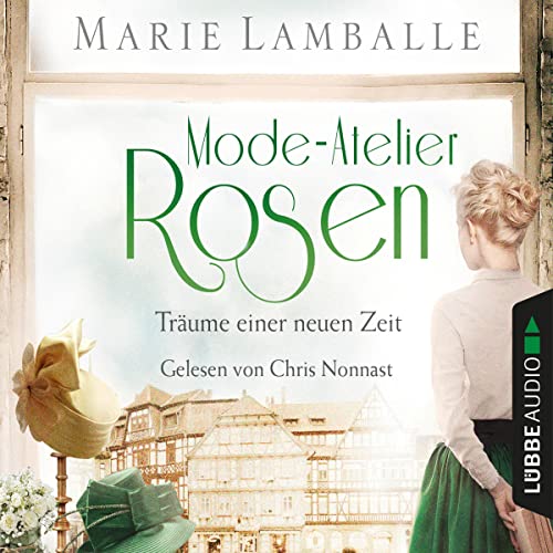 Mode-Atelier Rosen - Träume einer neuen Zeit cover art