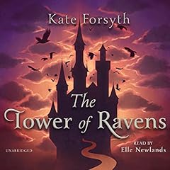 The Tower of Ravens Audiobook By Kate Forsyth cover art