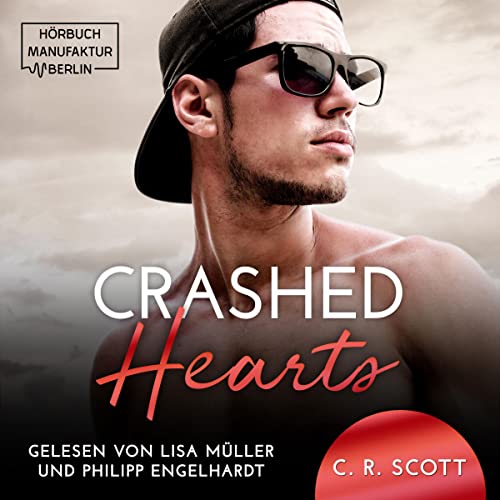 Crashed Hearts (German edition) Audiobook By C. R. Scott cover art