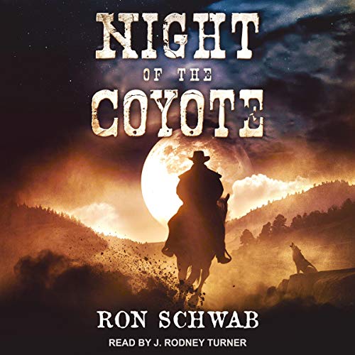 Night of the Coyote Audiobook By Ron Schwab cover art