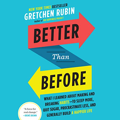 Better Than Before Audiobook By Gretchen Rubin cover art