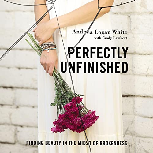 Perfectly Unfinished Audiolibro Por Andrea Logan White, Cindy Lambert arte de portada