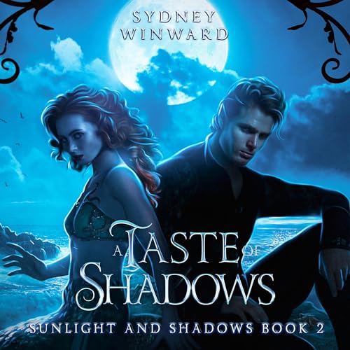 A Taste of Shadows Audiobook By Sydney Winward cover art