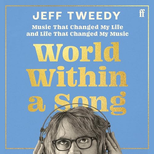 World Within a Song Audiobook By Jeff Tweedy cover art