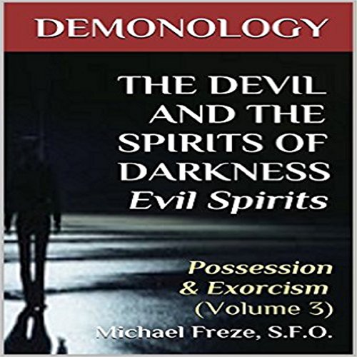 Demonology - the Devil and the Spirits of Darkness Evil Spirits cover art