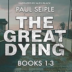 The Great Dying Series: Books 1-3 cover art