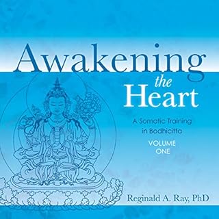 Awakening the Heart, Volume 1 Audiobook By Reginald A. Ray cover art