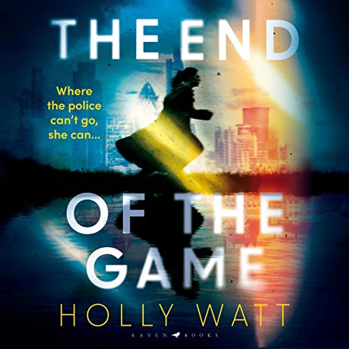 The End of the Game Audiobook By Holly Watt cover art