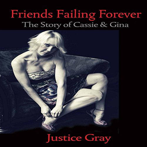 Friends Failing Forever: The Story of Cassie & Gina cover art